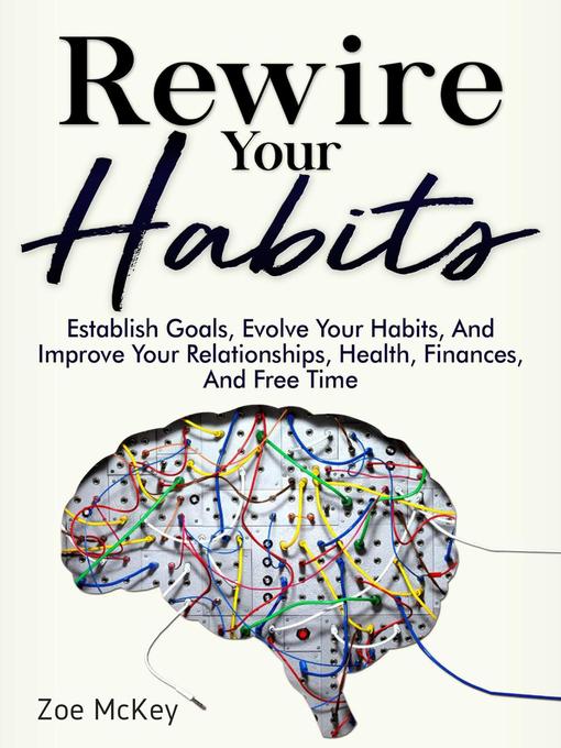 Title details for Rewire Your Habits by Zoe McKey - Available